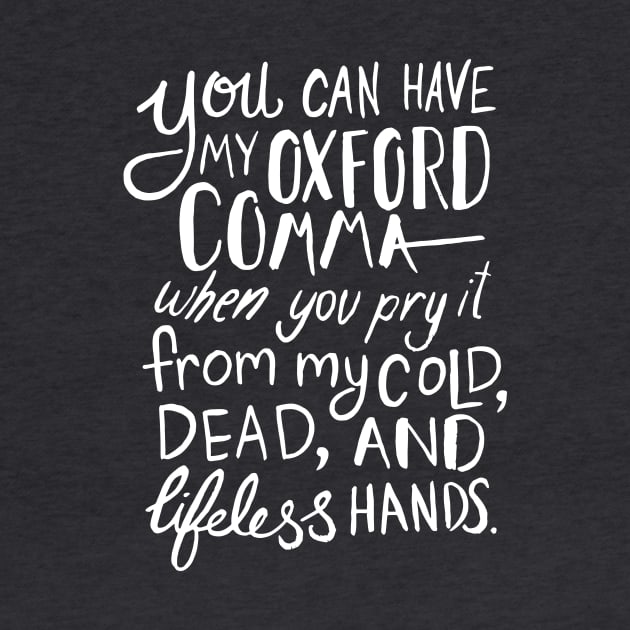 Oxford Comma Funny Quote by KitCronk